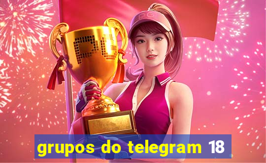 grupos do telegram 18